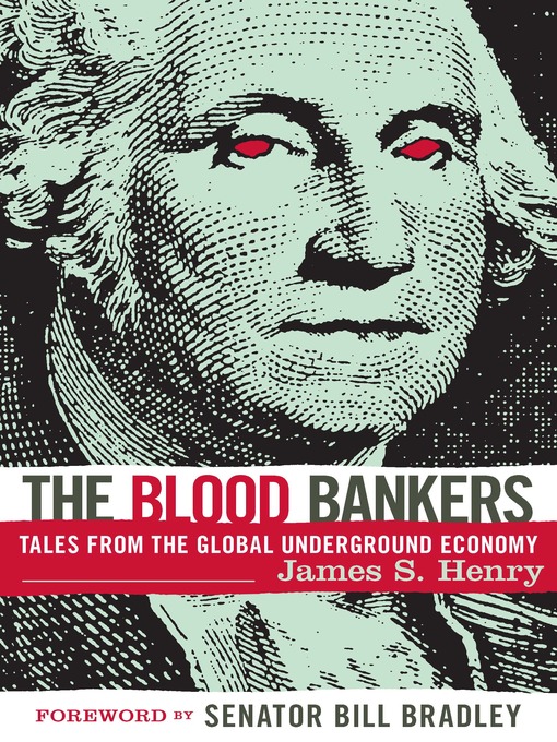 Title details for The Blood Bankers by James S Henry - Available